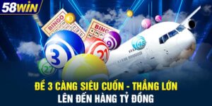 Đề 3 Càng Siêu Cuốn - Thắng Lớn Lên Đến Hàng Tỷ Đồng