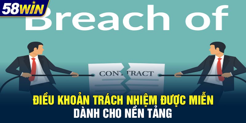 Điều khoản trách nhiệm được miễn dành cho nền tảng