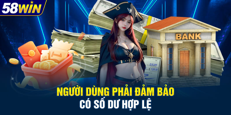 Người dùng phải đảm bảo có số dư hợp lệ