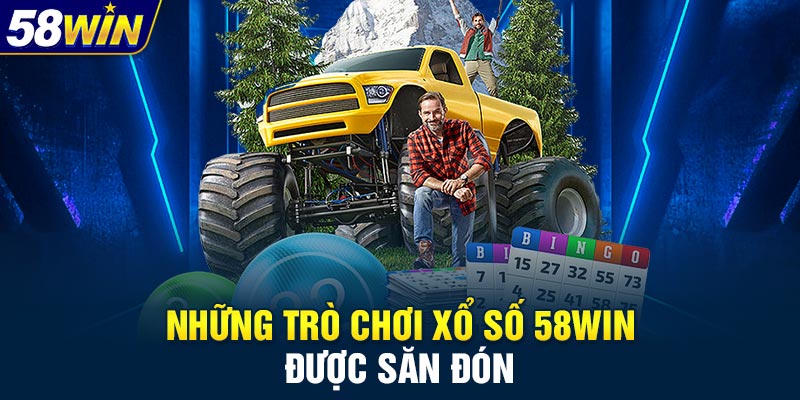 Những trò chơi xổ số 58WIN được săn đón